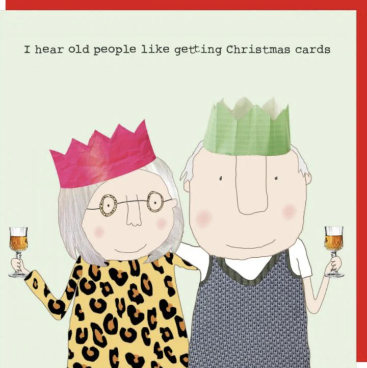 Rosie Made A Thing Christmas Card - Old people like christmas